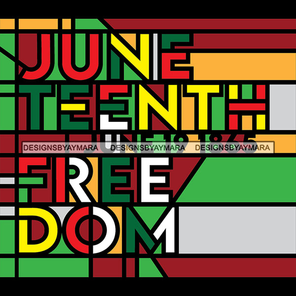 Juneteenth Black History Slavery June 19 Justice Freeish Since 1865 Freedom 1865 Emancipation Equality Independence Proclamation SVG JPG PNG Vector Cricut Silhouette Cutting