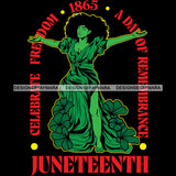 Juneteenth Black History Slavery June 19 Justice Freeish Since 1865 Freedom 1865 Emancipation Equality Independence Proclamation SVG JPG PNG Vector Cricut Silhouette Cutting