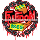 Juneteenth Black History Slavery June 19 Justice Freeish Since 1865 Freedom 1865 Emancipation Equality Independence Proclamation SVG JPG PNG Vector Cricut Silhouette Cutting