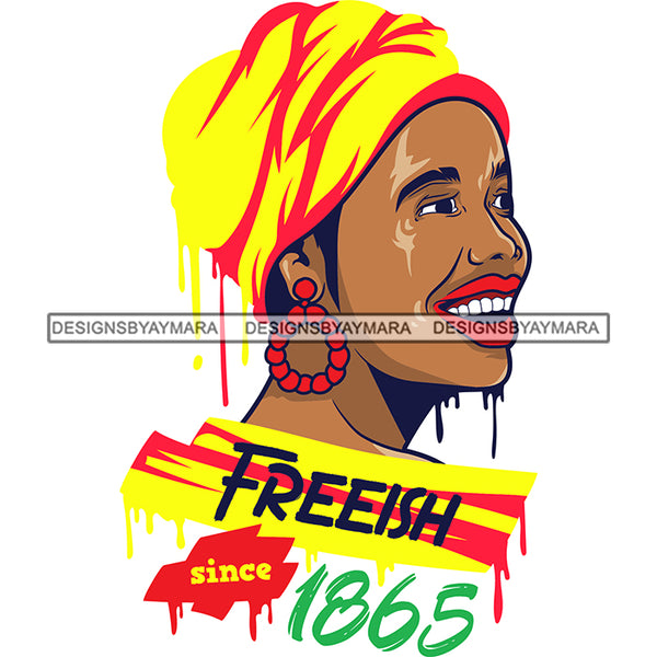 Juneteenth Black History Slavery June 19 Justice Freeish Since 1865 Freedom 1865 Emancipation Equality Independence Proclamation SVG JPG PNG Vector Cricut Silhouette Cutting