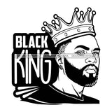 Black King Quote Afro Sexy Man Beard Mustache Crown B/W SVG JPG PNG Vector Clipart Cricut Silhouette Cut Cutting