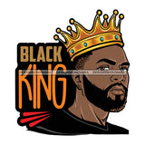 Black King Quote Afro Sexy Man Beard Mustache Crown SVG JPG PNG Vector Clipart Cricut Silhouette Cut Cutting