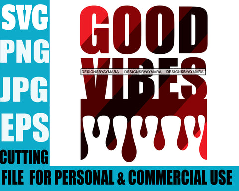 Life Quotes Good Vibes Personal And Commercial Use SVG Cutting Files For Silhouette Cricut More