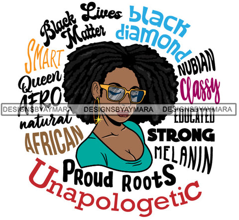 Afro Beautiful Woman Proud Roots Unapologetic Life Quotes Melanin Pride SVG JPG PNG Vector Designs Cutting Files For Circuit Silhouette