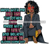 Afro Lola Gangster Lady Caring Gun Don't Mess With My Family Life Quotes .SVG Cutting Files For Silhouette Cricut and More!