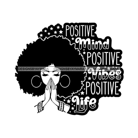 Afro Woman Praying Big Puffy Afro Life Quote B/W SVG JPG PNG Layered Cutting Files For Silhouette Cricut and More