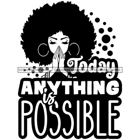 Afro Woman Praying Big Puffy Afro Life Quote B/W SVG JPG PNG Layered Cutting Files For Silhouette Cricut and More