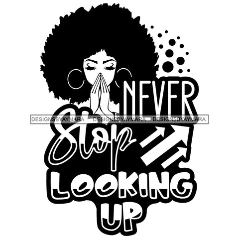 Afro Woman Praying Big Puffy Afro Life Quote B/W SVG JPG PNG Layered Cutting Files For Silhouette Cricut and More