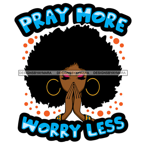 Afro Woman Praying Big Puffy Afro Life Quote SVG JPG PNG Layered Cutting Files For Silhouette Cricut and More