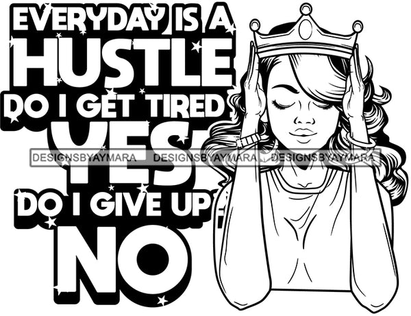 Afro Lola Queen Hustle Lady Don't Give Up Holding Crown Life Quotes B/W SVG Cutting Files For Silhouette Cricut