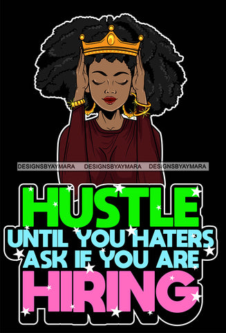 Afro Lola Queen Hustle Haters Lady Holding Crown Life Quotes  SVG Cutting Files For Silhouette Cricut