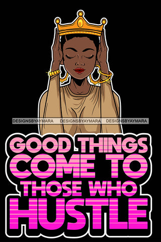 Afro Lola Queen Good When Hustle Lady Holding Crown Life Quotes Short Hair Style  SVG Cutting Files For Silhouette Cricut