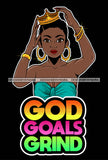 Afro Lola Queen Hustle Lady Holding Crown Bamboo Jewelry God Goals Grind Life Quotes Short Hair Style SVG Cutting Files For Silhouette Cricut