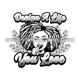 Afro Black Woman Portrait Motivational Quote Flowers Dreadlocks Hairstyle B/W SVG JPG PNG Vector Designs Cutting Files For Circuit Silhouette