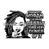 Afro Black Woman Portrait Sarcastic Quote Hoop Earrings Dreadlocks Hairstyle B/W SVG JPG PNG Vector Designs Cutting Files For Circuit Silhouette