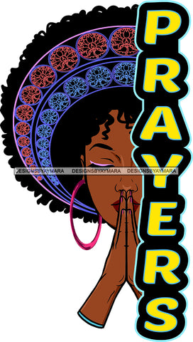 Afro Black Woman Praying Half Face Prayer Quote Hoop Earrings Afro Hairstyle SVG JPG PNG Cutting Files For Silhouette Cricut More