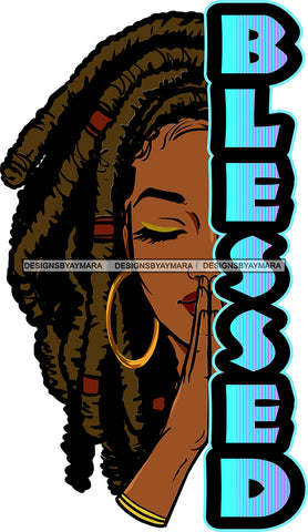 Afro Black Woman Praying Half Face Blessed Quote Hoop Earrings Dreadlocks Hairstyle SVG JPG PNG Cutting Files For Silhouette Cricut More