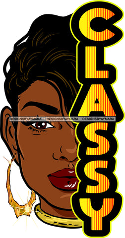 Afro Black Sexy Woman Half Face Classy Quote Hoop Earrings Short Hairstyle SVG JPG PNG Cutting Files For Silhouette Cricut More