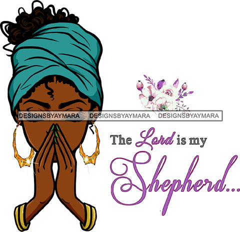 Afro Black Woman Praying Religious Quotes Melanin Nubian Bamboo Hoop Earrings Headwrap Up Do Hairstyle SVG JPG PNG Cutting Files For Silhouette Cricut More