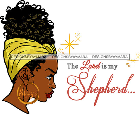 The Lord Is My Shepherd Black Woman Gold Earrings Lipstick Makeup Curly Hairs Hair Head Band Classy Mature Girl Magic Melanin Nubian African American Lady SVG JPG PNG Vector Clipart Cricut Silhouette Cut Cutting