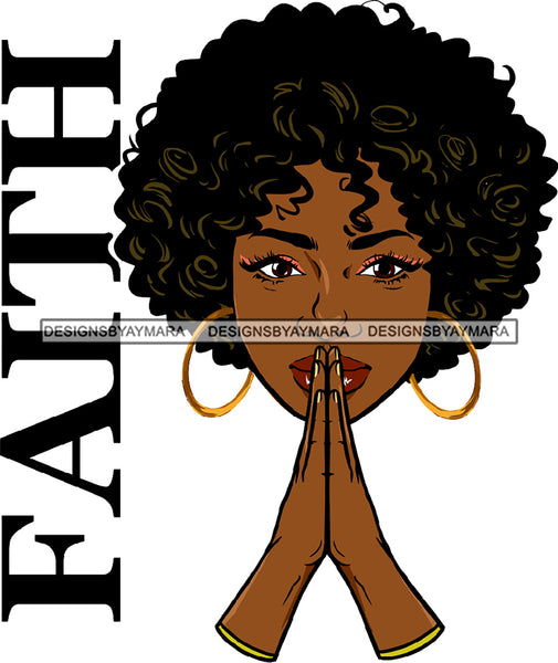Faith Praying Black Woman Face Gold Earrings Lipstick Makeup Curly Hairs Hair Praying Hands Classy Mature Girl Magic Melanin Nubian African American Lady SVG JPG PNG Vector Clipart Cricut Silhouette Cut Cutting