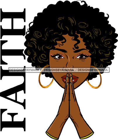 Afro Black Woman Praying Faith Quote Melanin Nubian Bamboo Hoop Earrings Short Curly Hairstyle SVG JPG PNG Cutting Files For Silhouette Cricut More