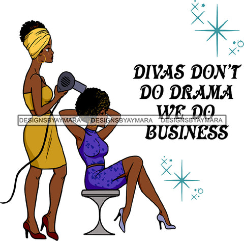 Divas Dont Do Drama We Do Business Black Woman Hair Drying Dryer Blue Yellow Dress Golden Gold Earrings Lipstick Makeup Curly Hairs Hair Classy Mature Girl Magic Melanin Nubian African American Lady SVG JPG PNG Vector Clipart Cricut Silhouette Cut Cutting