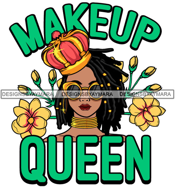 Makeup Queen Woman Golden Gold Earrings Googles Necklace Lipstick Dreadlocks Locs Dreads Hairs Hair Yellow Flowers Classy Mature Girl Magic Melanin Nubian African American Lady SVG JPG PNG Vector Clipart Cricut Silhouette Cut Cutting