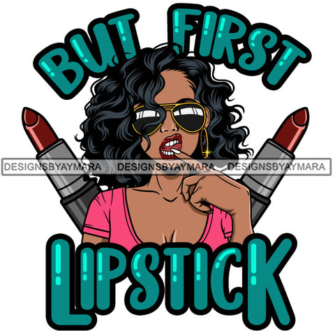 But First Lipstick Woman Golden Gold Earrings Googles Lipstick Wavy Hairs Hair Classy Mature Girl Magic Melanin Nubian African American Lady SVG JPG PNG Vector Clipart Cricut Silhouette Cut Cutting