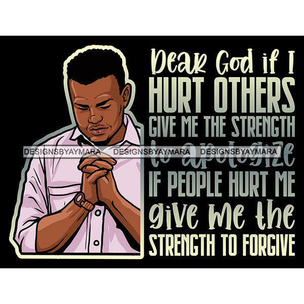 Dear God If I Hurt Others Quotes Man Praying God Prayers Pray Faith Asking Lord SVG PNG JPG Cut Files For Silhouette Cricut and More!