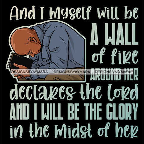 And I Myself Will Be A Wall Quotes Man Praying God Prayers Pray Faith Asking Lord SVG PNG JPG Cut Files For Silhouette Cricut and More!