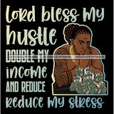Lord Bless My Hustle Quotes Man Praying God Prayers Pray Faith Asking Lord SVG PNG JPG Cut Files For Silhouette Cricut and More!