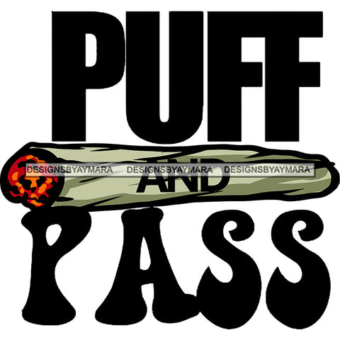 Joint Blunt Doobie Quote Smoking Weed Recreational Drug Rastafarian Logo Banner SVG JPG PNG Vector Clipart Cricut Silhouette Cut Cutting