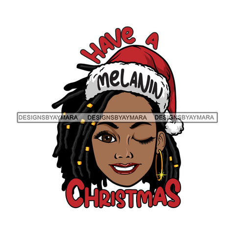 Have A Melanin Christmas Santa Woman Black With Locs Dreads Hair Wearing Santa Hat And Scarf SVG JPG PNG Vector Clipart Cricut Silhouette Cut Cutting