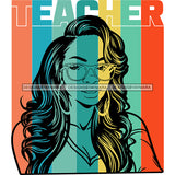 Beautiful Teacher Wearing Glasses SVG JPG PNG Vector Clipart Cricut Silhouette Cut Cutting