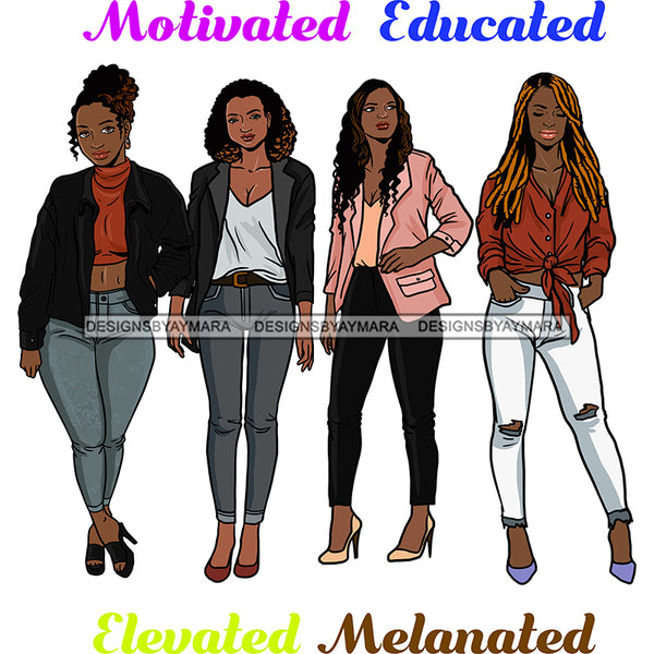 Motivated Educated Elevated Melanated 4 Black Women  SVG JPG PNG Vector Clipart Cricut Silhouette Cut Cutting