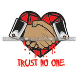 Trust No One Dripping Blood Red Broken Heart Hand Shake Man Shaking Hands Tattoo SVG JPG PNG Vector Clipart Cricut Silhouette Cut Cutting
