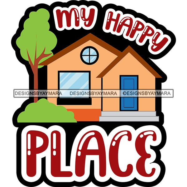 My Happy Place Clipart SVG JPG PNG Vector Clipart Cricut Silhouette Cut Cutting1