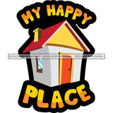 My Happy Place 3 SVG JPG PNG Vector Clipart Cricut Silhouette Cut Cutting1