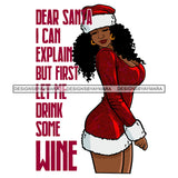 Dear Santa I Can Explain Sexy Melanin Wearing Christmas Clothes Nubian Merry Christmas Happy Holyday Santa Outfit Santa Hat SVG PNG JPG Cut Files For Silhouette Cricut and More!