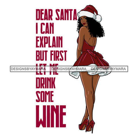 Dear Santa I Can Explain Melanin Wearing Sexy Santa Christmas Clothes Happy Holyday Santa Outfit Santa Hat SVG PNG JPG Cut Files For Silhouette Cricut and More!