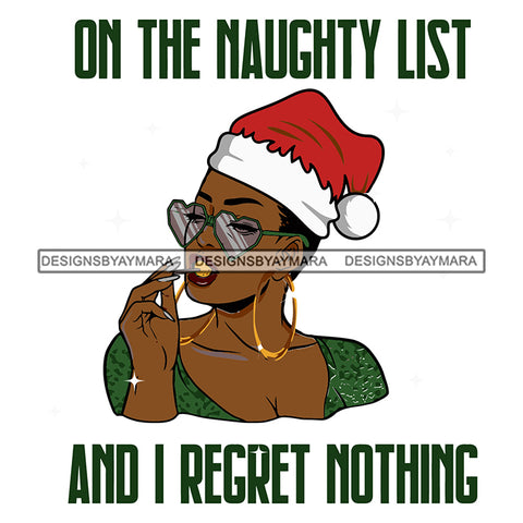 On The Naughty List And I Regret Nothing Melanin Lollipop Wearing Santa Hat Merry Christmas Happy Holyday Santa Outfit SVG PNG JPG Cut Files For Silhouette Cricut and More!