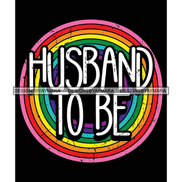 Pride Month Parade Life Quote Gay Marriage Rainbow Happiness Black Background SVG JPG PNG Vector Clipart Cricut Silhouette Cut Cutting