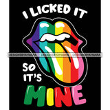 Pride Month Parade Funny Quote Rainbow Lips Tongue Black Background SVG JPG PNG Vector Clipart Cricut Silhouette Cut Cutting