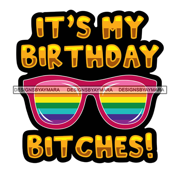 Pride Month Parade Funny Quote Rainbow Sunglasses Celebration White Background SVG JPG PNG Vector Clipart Cricut Silhouette Cut Cutting