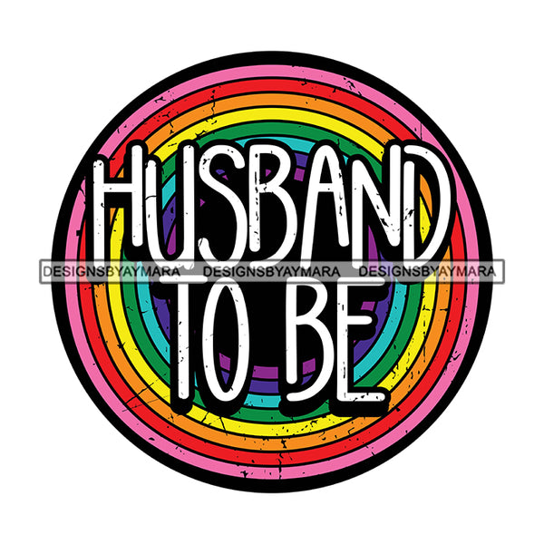 Pride Month Parade Life Quote Gay Marriage Rainbow Happiness White Background SVG JPG PNG Vector Clipart Cricut Silhouette Cut Cutting