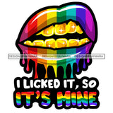 Pride Month Parade Funny Quote Lgbt Dripping Rainbow Lips White Background SVG JPG PNG Vector Clipart Cricut Silhouette Cut Cutting