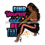 Afro Beautiful Sexy Woman Squatting Life Quotes Melanin Nubian Sexy Curvy Long Hairstyle SVG PNG JPG Cutting Files Silhouette Cricut More
