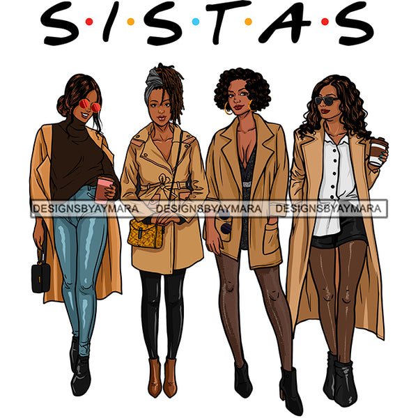 Sassy Sista's Sisters Stepping Out In Trench Coats Jackets SVG JPG PNG Vector Clipart Cricut Silhouette Cut Cutting1