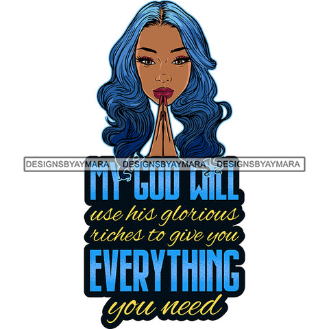 My God Will use His Glorious Riches Latina Woman Praying God Lord Quotes Prayers Hands Pray Religion Holy Worship Hope Faith Spiritual PNG JPG Cutting Designs
